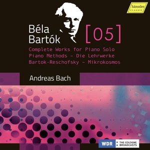 Image for 'Bartók, Vol. 5: Complete Works for Piano Solo – Bartók-Reschofsky Piano Method & Mikrokosmos'
