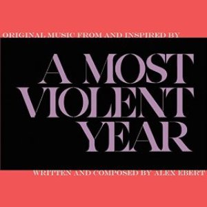 Image for 'A Most Violent Year (Original Music From and Inspired By)'
