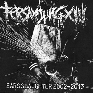 “Ears Slaughter 2002-2013”的封面