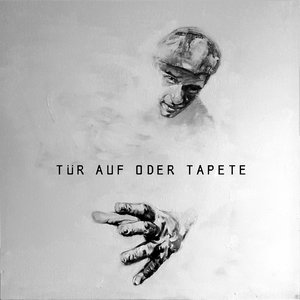 Image for 'Tür auf oder Tapete'