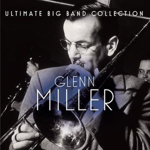 Image pour 'Ultimate Big Band Collection: Glenn Miller'