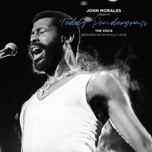 Zdjęcia dla 'John Morales Presents Teddy Pendergrass: The Voice - Remixed With Philly Love'