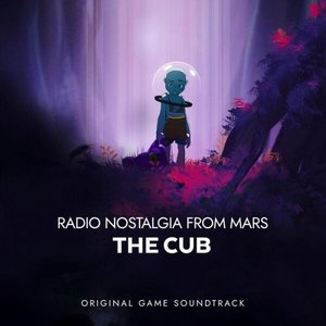 Image for 'Radio Nostalgia from Mars: The Cub (Original Game Soundtrack)'