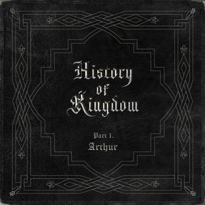 Image for 'History Of Kingdom : PartⅠ. Arthur'