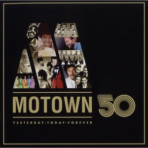 Image for 'Motown 50: Yesterday, Today, Forever'