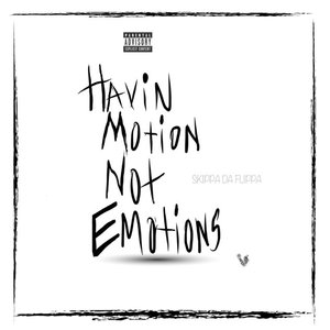 Image for 'Havin' Motion Not Emotions'