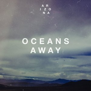 Image for 'Oceans Away'