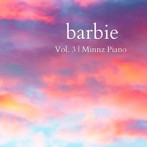 'Barbie Film Piano Instrumentals, Vol. 3'の画像