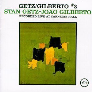 Image for 'Getz/Gilberto #2 - Live at Carnegie Hall'