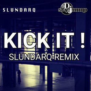 Imagem de 'Kick It! (Slundarq Remix)'