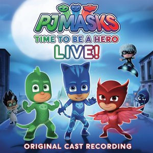 Image for 'Time to Be a Hero! (Original Cast Recording) [Live]'