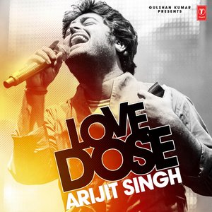 Image for 'Love Dose Arijit Singh'