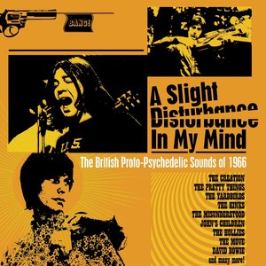 'A Slight Disturbance In My Mind: The British Proto-Psychedelic Sounds of 1966'の画像