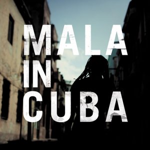 Image for 'Mala in Cuba'