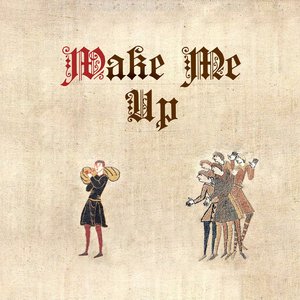 Image for 'Wake Me Up (Medieval Style)'