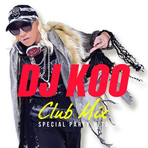 Image for 'DJ KOO CLUB MIX –PARTY HITS MEGAMIX-'