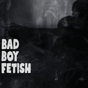 Image for 'BadBoy Fetish'