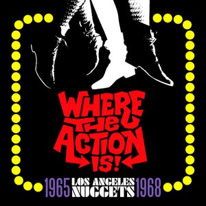 Image for 'Where The Action Is! Los Angeles Nuggets 1965-1968'