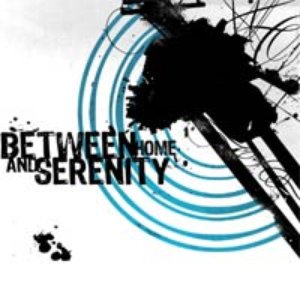 Imagem de 'Between Home and Serenity'