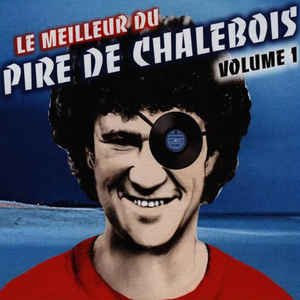 Image for 'Le meilleur du pire de Chalebois'