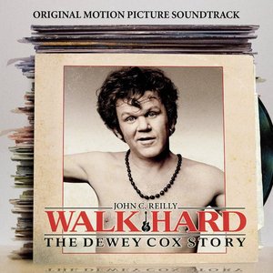 “Walk Hard: The Dewey Cox Story: Original Motion Picture Soundtrack”的封面