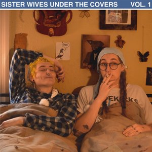Image for 'Sister Wives Under the Covers Vol. 1'