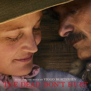 Image for 'THE DEAD DON'T HURT (MUSIC FROM THE MOVIE)'