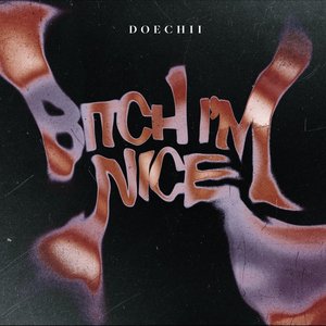 Imagem de 'BITCH I'm nice'