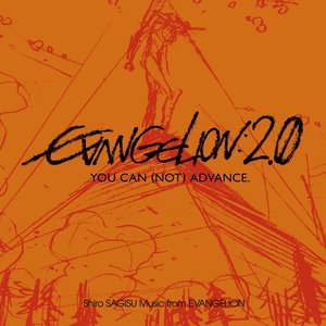 “Shiro SAGISU Music from "EVANGELION 2.0" YOU CAN (NOT) ADVANCE.”的封面