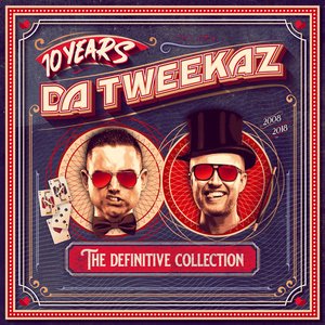 Image for '10 Years Da Tweekaz: The Definitive Collection'