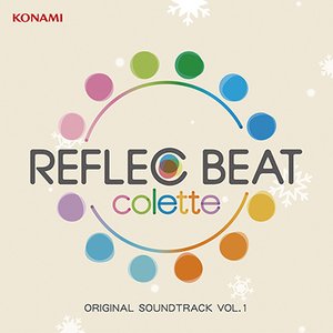 “REFLEC BEAT colette ORIGINAL SOUNDTRACK VOL.1”的封面