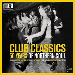 'Club Classics: 50 Years of Northern Soul (Remastered)'の画像