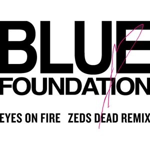 Image for 'Eyes on Fire (Zeds Dead Remix) [Zed Dead Remix]'