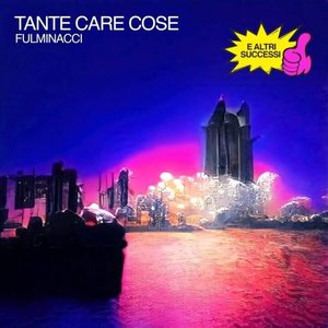 Image for 'Tante care cose e altri successi'