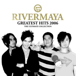 “Rivermaya Greatest Hits 2006 (The Ultimate Collection)”的封面