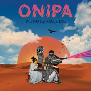 Изображение для 'We No Be Machine'