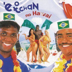 'É O Tchan No Havai'の画像