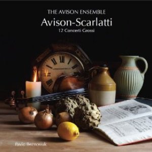 'Avison, C.: Concerti Grossi after Scarlatti'の画像