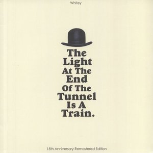 Imagem de 'THE LIGHT AT THE END OF THE TUNNEL IS A TRAIN (15TH ANNIVERSARY REMASTERED EDITION)'