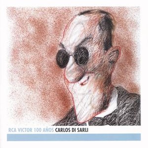 Image for 'Carlos Di Sarli - RCA 100 Años'