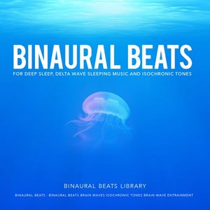 Image for 'Binaural Beats for Deep Sleep, Delta Wave Sleeping Music and Isochronic Tones'