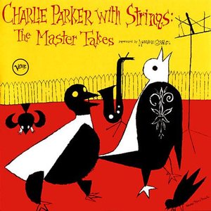 Immagine per 'Charlie Parker with Strings - The Master Takes'