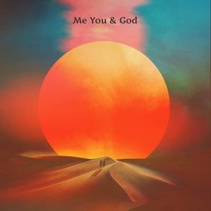 Image for 'ME YOU & GOD'
