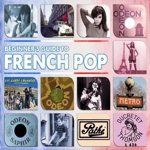 'Beginner's Guide To French Pop' için resim