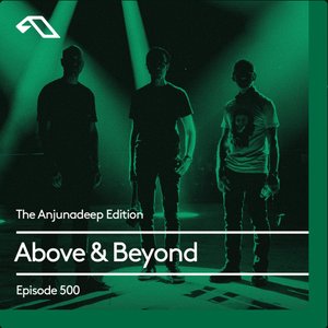 Image for 'The Anjunadeep Edition 500 with Above & Beyond (DJ Mix)'