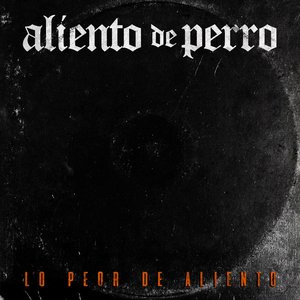 Bild für 'Lo peor de Aliento'