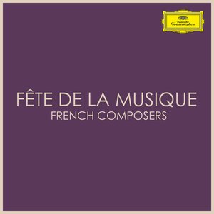 Image for 'Fête de la Musique - French Composers'