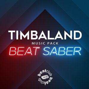 Image for 'Timbaland’s Beat Saber Music Pack by BeatClub'