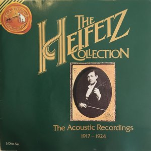 Image for 'The Heifetz Collection - Vol. 1 (1917 - 1924); The Complete Acoustic Recordings'