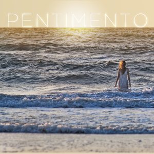 Image for 'Pentimento'
